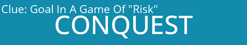 Goal In A Game Of "Risk"