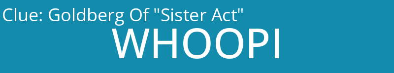 Goldberg Of "Sister Act"