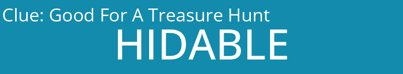 Good For A Treasure Hunt