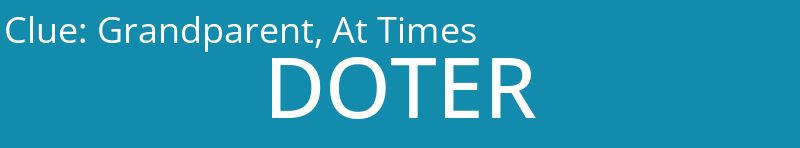 Grandparent, At Times