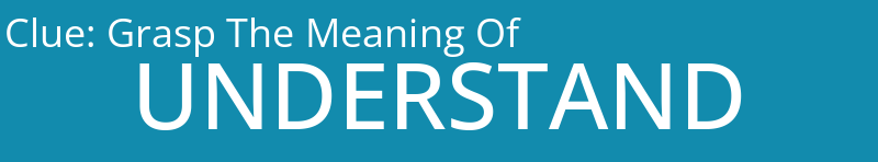 Grasp The Meaning Of