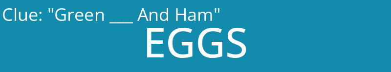"Green ___ And Ham"