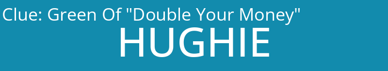 Green Of "Double Your Money"