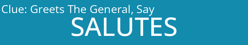 Greets The General, Say