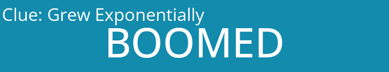 Grew Exponentially