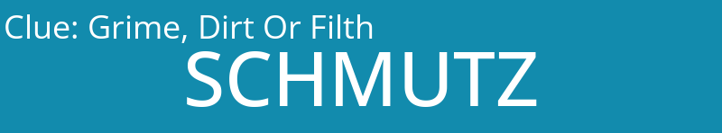 Grime, Dirt Or Filth
