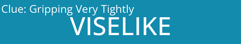 Gripping Very Tightly