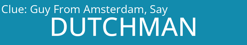 Guy From Amsterdam, Say