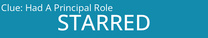 Had A Principal Role