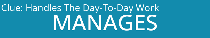 Handles The Day-To-Day Work
