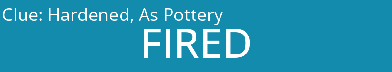 Hardened, As Pottery