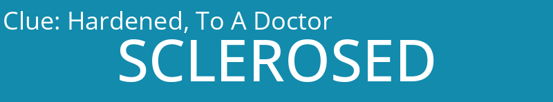 Hardened, To A Doctor