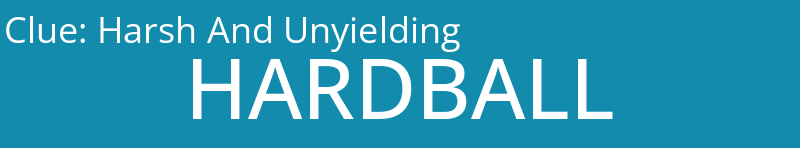 Harsh And Unyielding