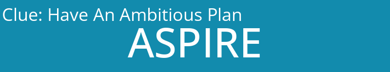 Have An Ambitious Plan