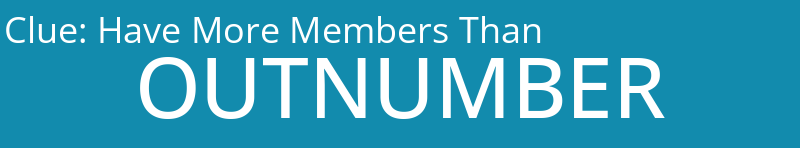 Have More Members Than