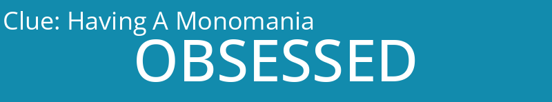 Having A Monomania