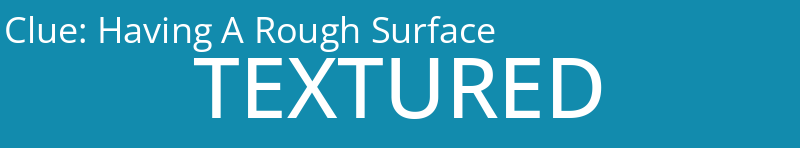 Having A Rough Surface