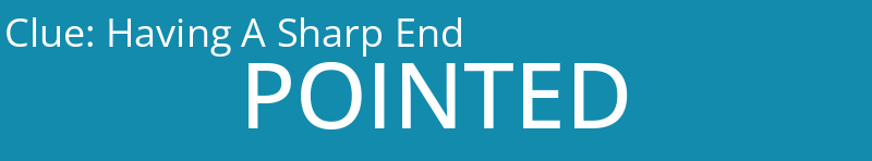Having A Sharp End