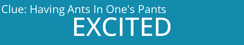 Having Ants In One's Pants