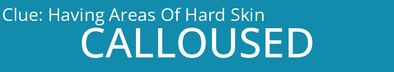 Having Areas Of Hard Skin