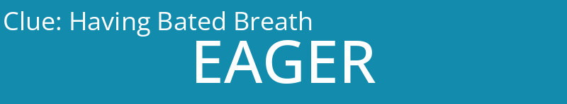 Having Bated Breath