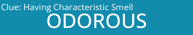 Having Characteristic Smell