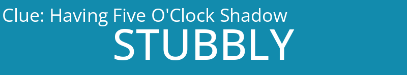 Having Five O'Clock Shadow