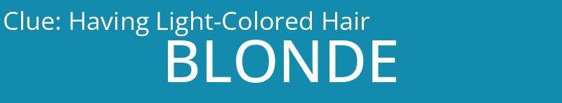 Having Light-Colored Hair