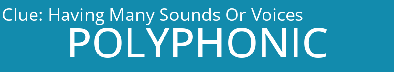 Having Many Sounds Or Voices