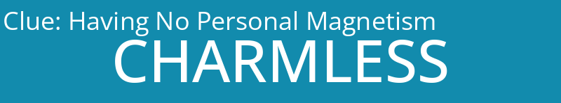 Having No Personal Magnetism