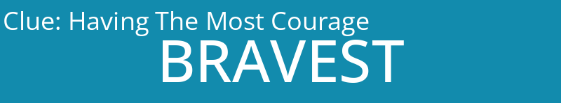 Having The Most Courage