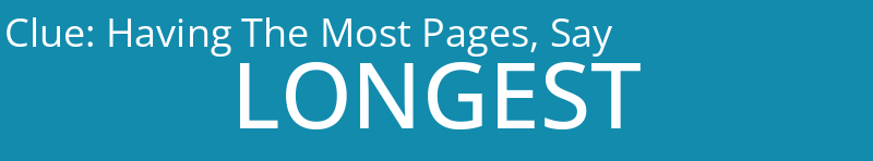Having The Most Pages, Say