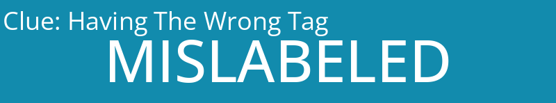 Having The Wrong Tag