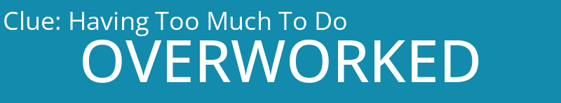 Having Too Much To Do