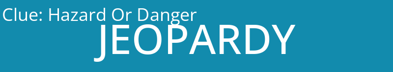 Hazard Or Danger