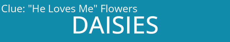 "He Loves Me" Flowers
