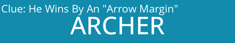 He Wins By An "Arrow Margin"