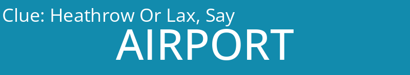 Heathrow Or Lax, Say