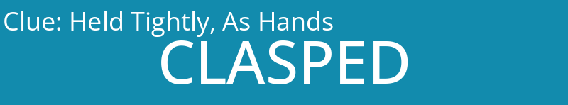 Held Tightly, As Hands
