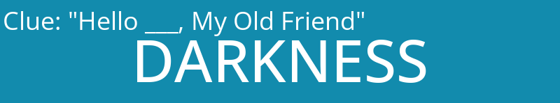 "Hello ___, My Old Friend"