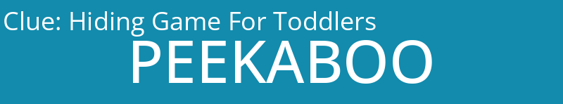 Hiding Game For Toddlers