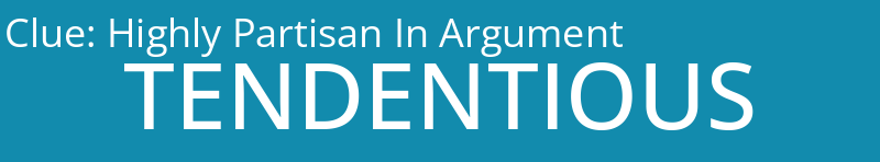 Highly Partisan In Argument