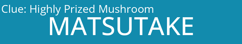 Highly Prized Mushroom