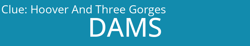 Hoover And Three Gorges