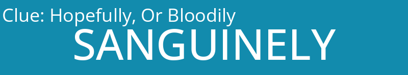 Hopefully, Or Bloodily