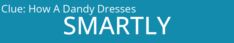 How A Dandy Dresses
