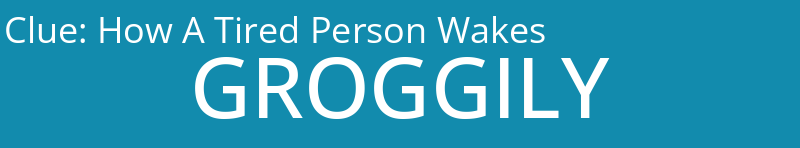 How A Tired Person Wakes