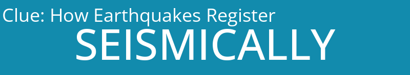 How Earthquakes Register