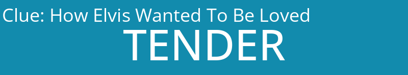 How Elvis Wanted To Be Loved