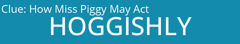 How Miss Piggy May Act